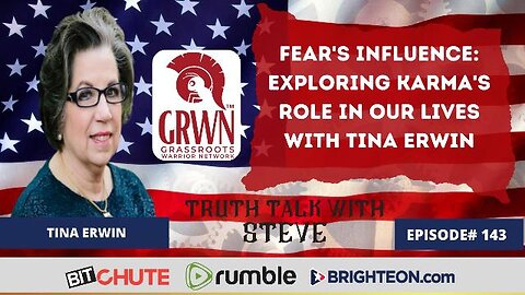 THRUTHTALK with Steve: Fear's Influence: Exploring Karma's Role in Our Lives with Tina Erwin