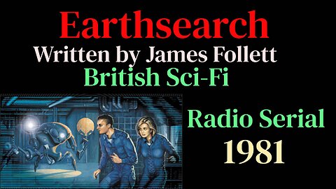 Eartthsearch (Sci-Fi Radio Serial in 10 Parts) 1981