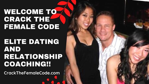 Love Coaching and Seduction | Crack The Female Code | Dating tips and Relationship Coaching