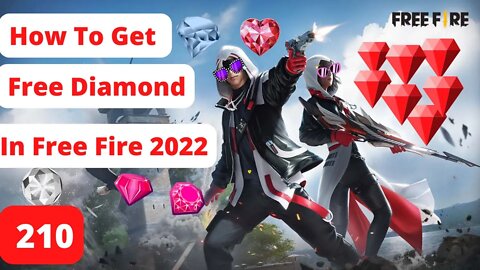 How to Get Free 210 Diamonds in Free Fire 2022