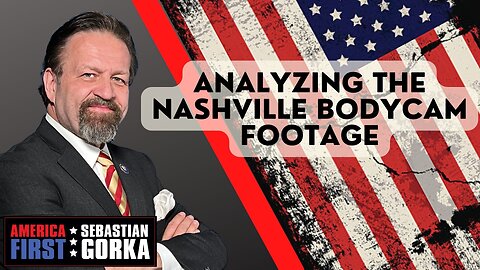 Analyzing the Nashville Bodycam Footage. John Lovell with Sebastian Gorka on AMERICA First