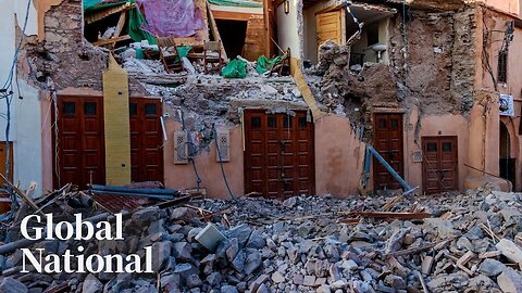 Morocco earthquake survivors left traumatized " Global National "
