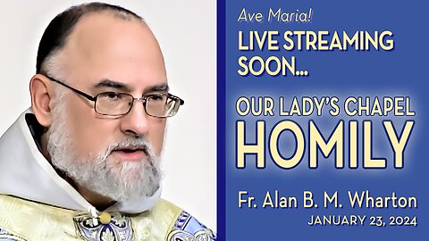 The Espousals of the Blessed Virgin Mary with St. Joseph - January 23, 2024 - HOMILY