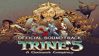 Trine 5 A Clockwork Conspiracy Soundtrack Album.
