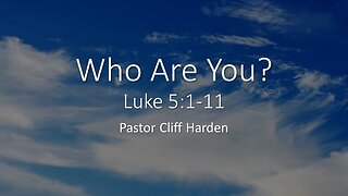 “Who Are You” by Pastor Cliff Harden