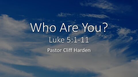 “Who Are You” by Pastor Cliff Harden