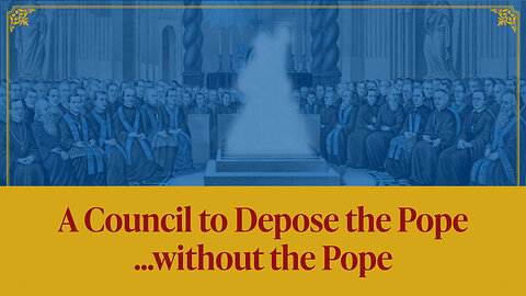 How can the Church create a Council to depose the Pope...without the Pope?