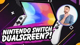 Breaking: Nintendo's Dual Screen Switch Rumors| much more