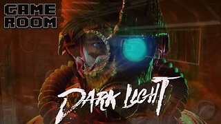 GAME ROOM: Dark Light