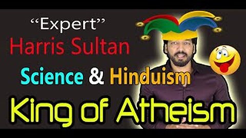 King of ATHEISM "Expert" Harris Sultan V's HINDUISM!!