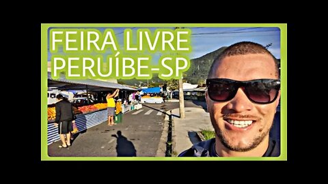 FEIRA LIVRE DE PERUÍBE / TOUR PELA FEIRA DE DOMINGO EM PERUÍBE