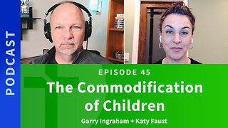 Ep 45 - LTN Version - Katy Faust & Garry Ingraham