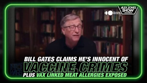 Bill Gates Claims He's Innocent of Vaccine Crimes, Plus Experts Warn Vaccines Linked to Meat