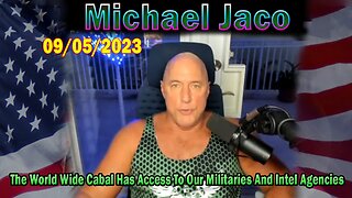 Michael Jaco HUGE Intel: The World Wide Cabal Has Access To Our Militaries And Intel Agencies