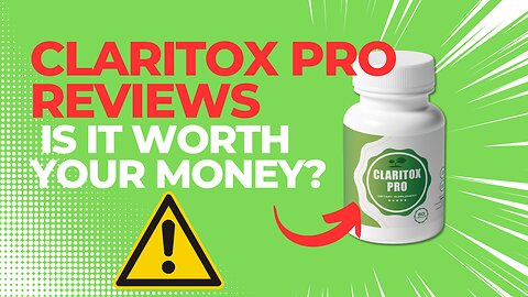 CLARITOX PRO REVIEWS - ((IS IT WORTH YOUR MONEY?))