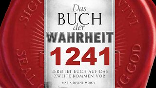 Gott Vater: Die Erde wird gereinigt werden, so wie auch Meine Kinder (Buch der Wahrheit Nr 1241)