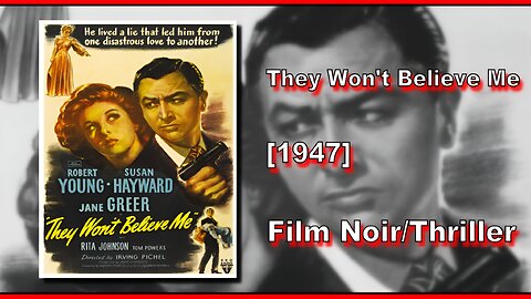 They Won't Believe Me (1947) | FILM NOIR/THRILLER | FULL MOVIE