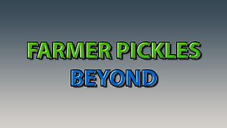 Farmer Pickles Beyond