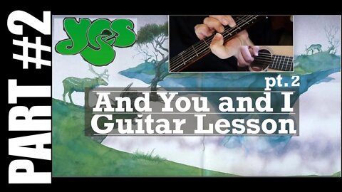 And You and I | Guitar Lesson | YES | part 2