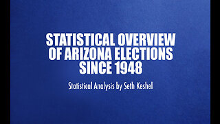 Statistical Overview of Arizona Elections Since 1948