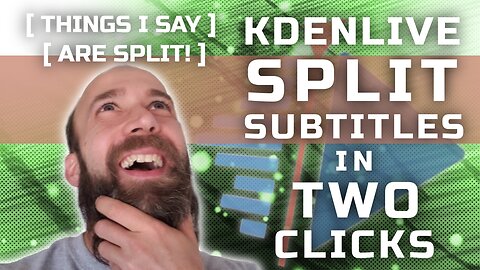 Kdenlive - Split Subtitles in Two Clicks