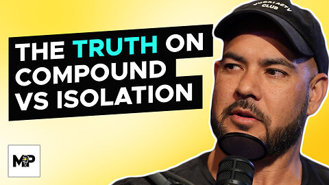 Why Compound Lifts Are Generally Superior To Isolation Exercises | Mind Pump 2176