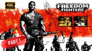 FREEDOM FIGHTER - PART 1 Gameplay Walkthrough (NO COMMENTARY)