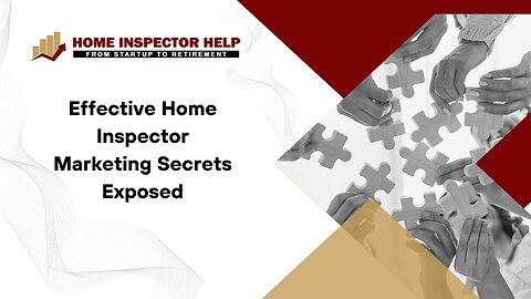 Effective Home Inspector Marketing Secrets Exposed