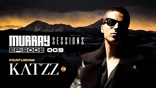 Murray Sessions 009 (feat. KATZZ)