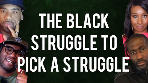 Why people are fed up with "the black struggle"