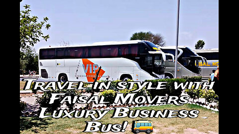 Faisal movers vip bus service lhr to isb review