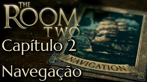 The Room Two - Capítulo 2 - Navegação