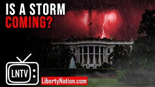 Is a Storm Coming? – LNTV – WATCH NOW!