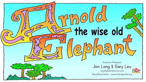 Arnold The Wise Old Elephant - Story Time Video