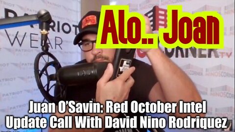 Juan O’Savin: Red October Intel Update Call With David Nino Rodriquez