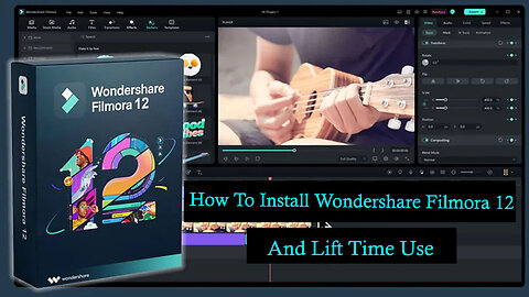 How To Install Wondershare Filmora 12 and Lift Time Use