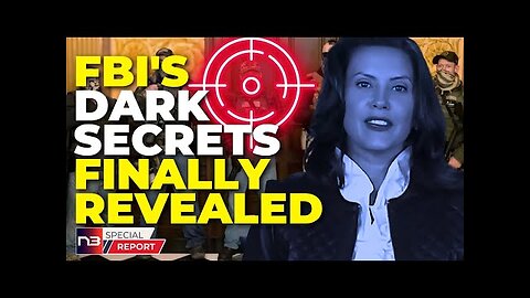 What the FBI Is Desperate to Hide: New Doc Reveals Whitmer Hoax Details