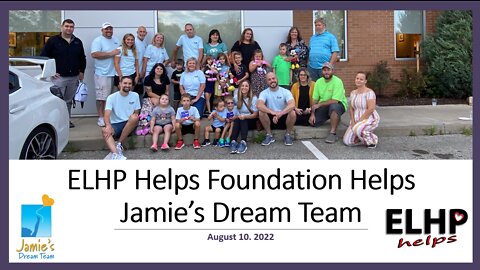 ELHP Helps Foundation Helps Jamie's Dream Team l August 10, 2022