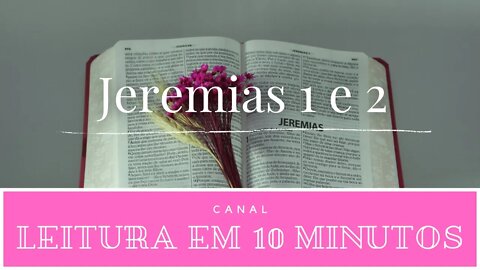 Leitura da Bíblia - Jeremias 1 e 2