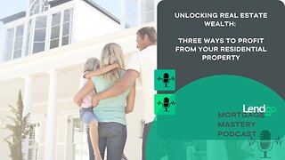 Unlocking Real Estate Wealth: 3 Ways to Profit from Your Residential Property: 6 of 12