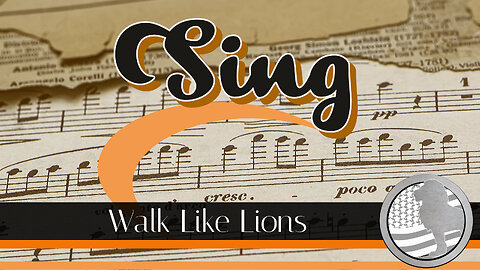 "Sing" Walk Like Lions Christian Daily Devotion with Chappy Feb 22, 2023