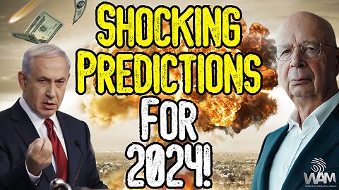 SHOCKING PREDICTIONS FOR 2024! - From WW3 To Economic Collapse! - Prepare Yourself For A Crazy Year!