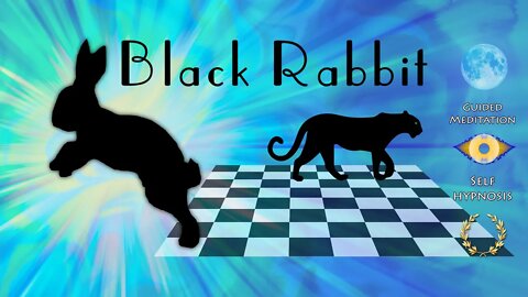 Easy Self-confidence Guided Meditation: Black Rabbit: Self-hypnosis