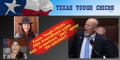 Texas Tough Chicks - FISA Amendment scam and...Is nontoxic "fart" spray the solution?