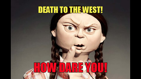 🛑 Greta Thunberg Calls For ‘Annihilation of the West’ To ‘Save the World’ ~ Who is This Hysterical "Climate Change" Brat?