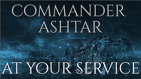 Commander Ashtar Transmission