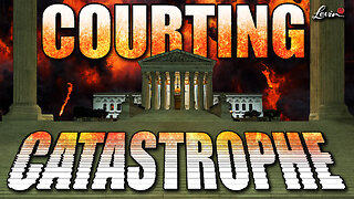 Courting Catastrophe