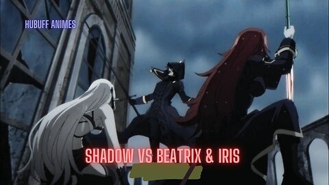 Shadow vs Beatrix & Iris