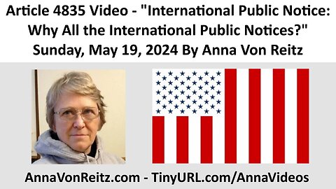 International Public Notice: Why All the International Public Notices? By Anna Von Reitz