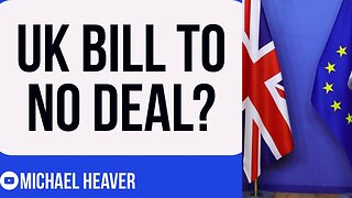 UK Bill To NO DEAL With EU?